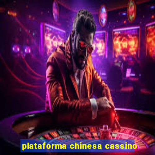 plataforma chinesa cassino